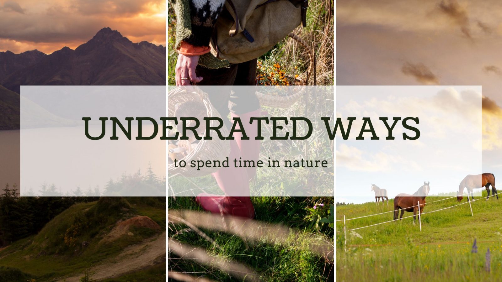 Underrated ways to spend time in nature